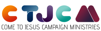 Come to Jesus Campaign Ministries Worldwide